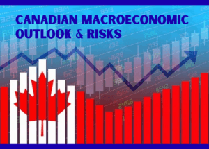 Canadian Macroeconomic Outlook & Risks